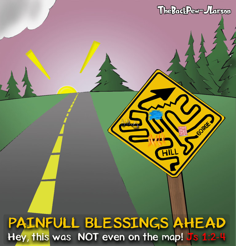 This christian cartoon features the bible truth in James 1:2-4 of painful blessings ahead