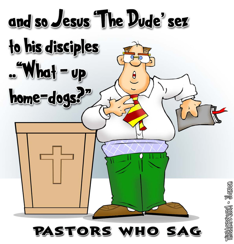 preacher cartoons, christian cartoons, pastor cartoons, sagging pants cartoons