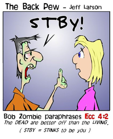 halloween cartoons, christian cartoons, zombie cartoons ecclesiastes 4:2