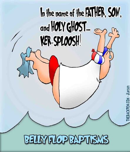 This Christian cartoon features the rarely seen 'Belly Flop Baptism'