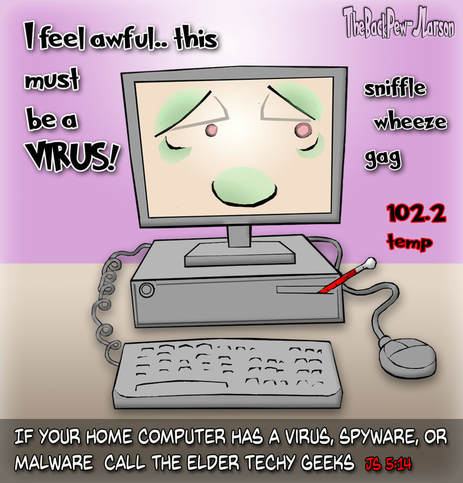 This computer cartoon features a personal computer aka pc with a virus with the biblical solution found in James 5:14, if you are sick call the elder geeks