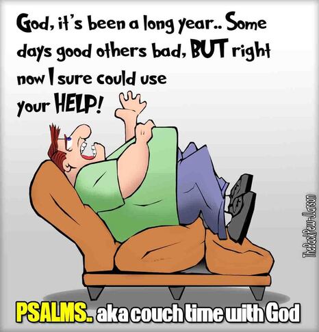 This christian cartoon features the book of Psalms as a book of praise, worship, and help for mankind in a  picture I would like to call couch time with God