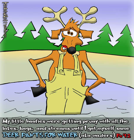 This christian cartoon features a deer in waders as the Psalms 42 speaks of DEER PANTS FOR WATER