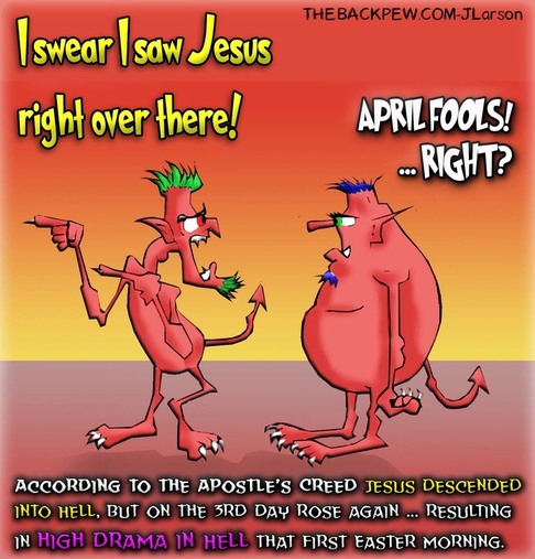 This Easter cartoon features two demons terrified they just saw Jesus in Hell as told by the Apostle's Creed
