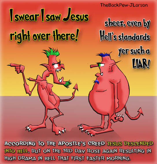 This Easter cartoon features two demons terrified they just saw Jesus in Hell as told by the Apostle's Creed