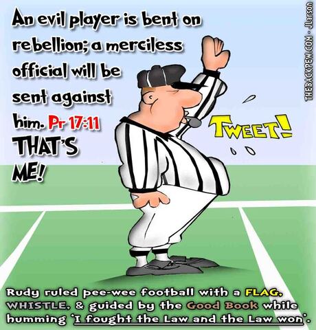 This christian cartoon features a football ref to illustrate Proverbs 17:11
