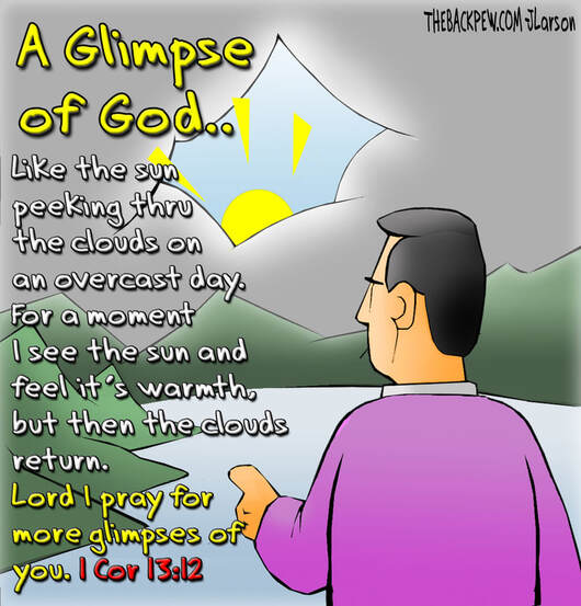 This Christian Cartoon illustrates those moments where we see a Glimpse of God