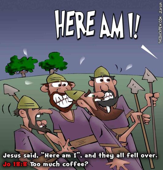 This christian cartoon features Gethsemane where the men attempting to capture Jesus are startled to find him hiding in 'plain site'