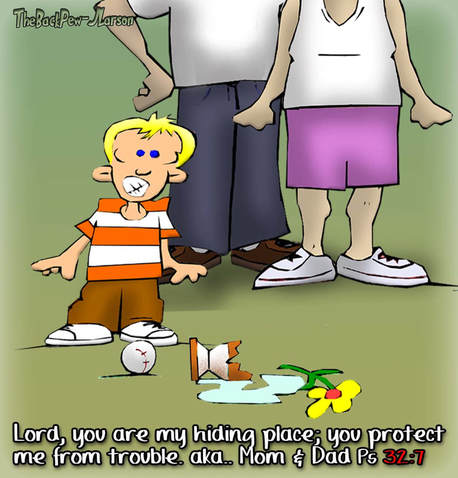 this bible cartoon from Psalms 32:7 is exclaimed by this little boy in trouble with mom and dad.