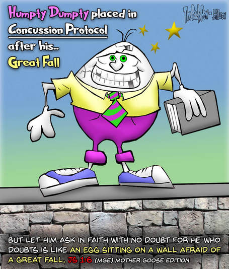 This christian cartoon features humpty dumpty to illustrate the bible truth in James 1:6 regarding faith
