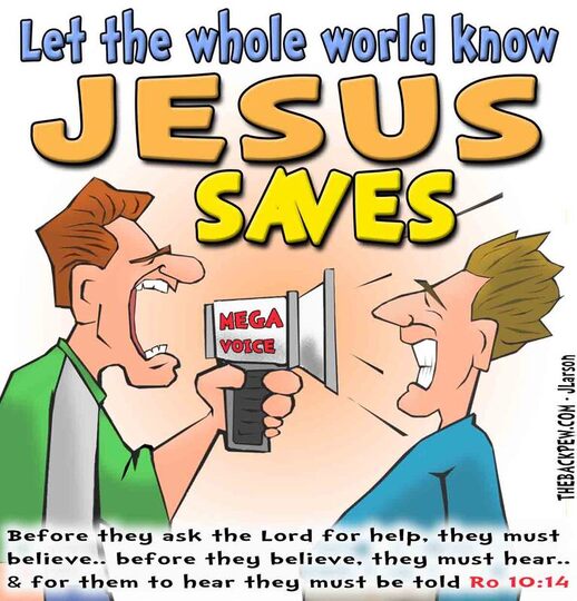 This christian cartoon features the bible message from Romans 10:14 that we must share the good news that Jesus Saves