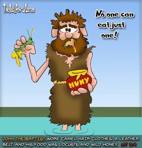 this gospel cartoon features features John the Baptist eating his diet of choice locust and honey