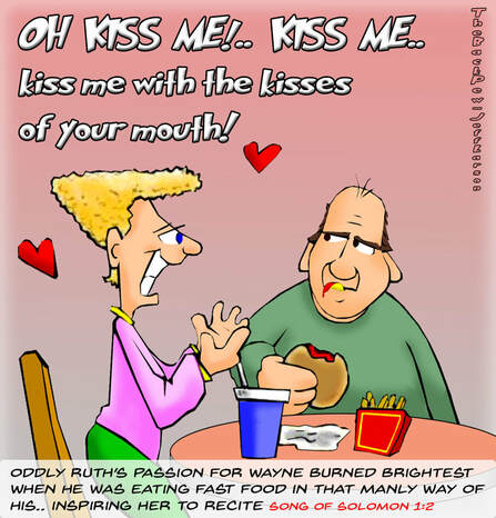 This Christian cartoon features the bible words from Song of Solomon 1:2 kiss me with the kisses of your mouth
