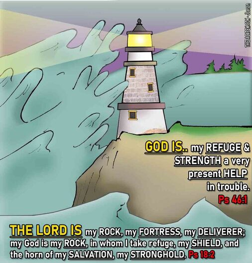 This Christian Cartoon features My Rock, my Fortress, my Lighthouse.. My God