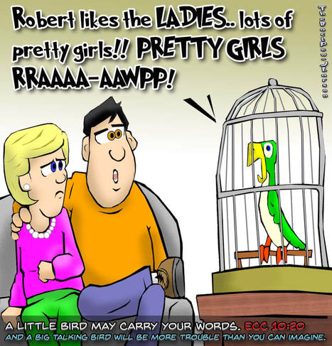 this christian cartoon features the scripture truth in Ecclesiastes 10:20.. guys should not own a talking bird