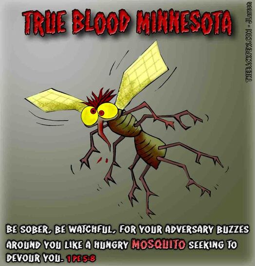 This christian cartoon features the Mosquito comparing him to the devil as described in 1 Peter 5:8