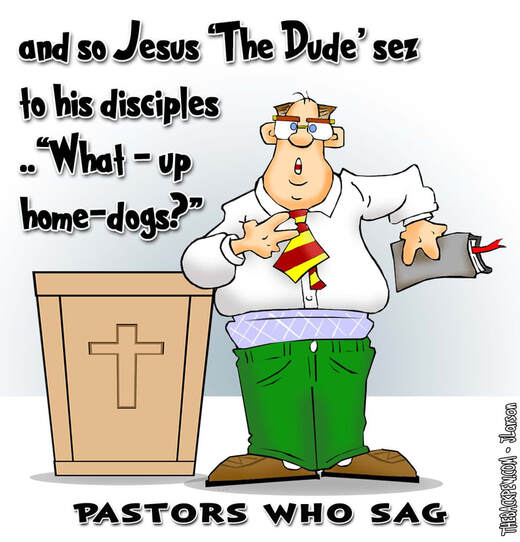 this church cartoon features a middle aged preacher who is trying out the sagging pants fashion
