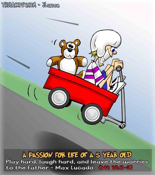 This christian cartoon features the gospel paraphrase.. play hard, laugh hard, and leave the worries to the Father.