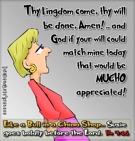 This christian cartoon features a woman praying the Lord's will would be the same as her will.