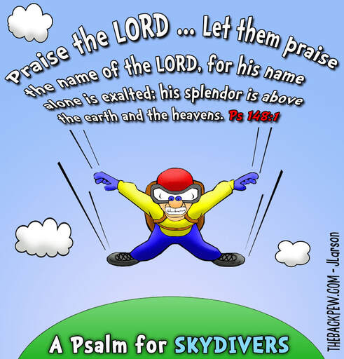 This Christian cartoon features a Psalm fit for Skydivers