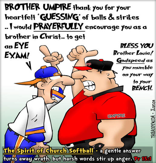 This Christian cartoon features the spirit of Church Softball as player and  umpire banter