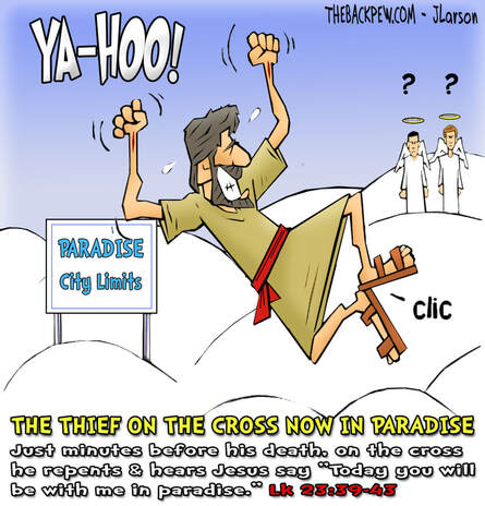 this christian cartoon features the thief on the cross now in heaven