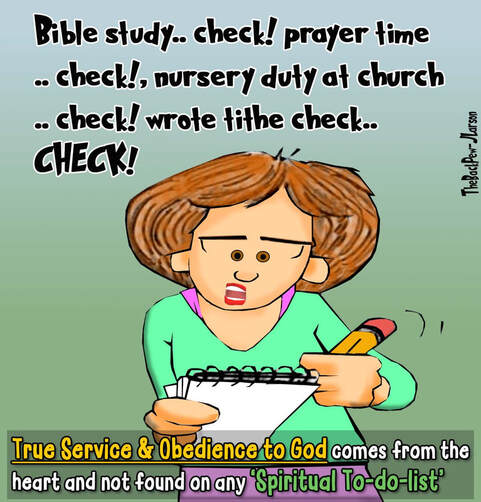 This christian cartoon features a young lady who has reduced passionate service to God with a  to do list