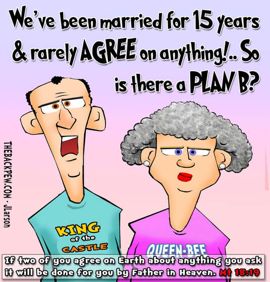 This marriage cartoon features a couple who rarely agree feeling sorta trapped by Matthew 18:19