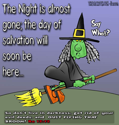This Halloween Cartoon features a scripture paraphrase for broom flying  witches