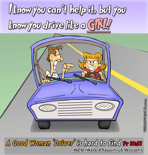 This christian cartoon features a chauvinist scripture paraphrase about women drivers