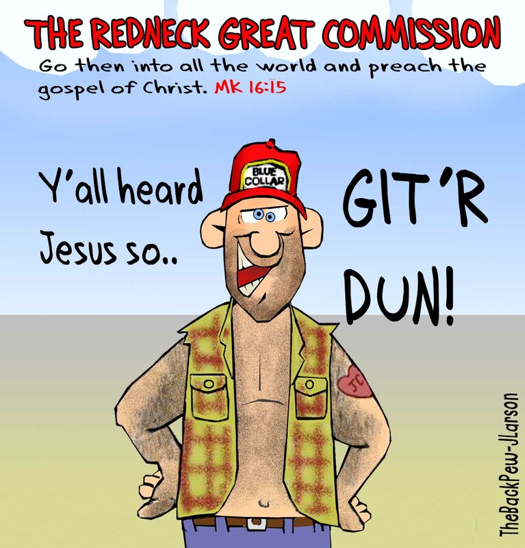 redneck cartoons, christian cartoons, redneck great commission cartoons