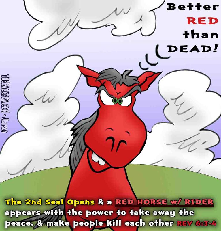 Revelations, bible, cartoons, prophesy, Revelations 6:3-4, red horse