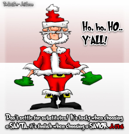 This Christmas cartoon features a bad santa and the message of one savior. John 14:6