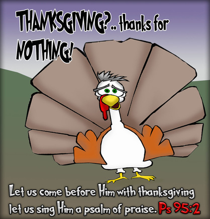 This Thanksgiving cartoon features a turkey who is understandably not thankful