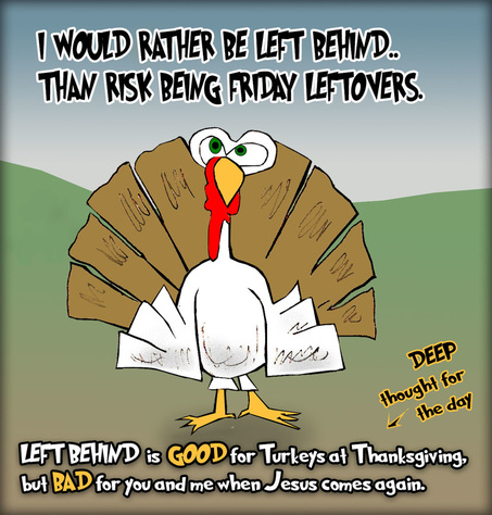 This Thanksgiving cartoon features Turkey left behind but not left overs