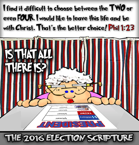 This christian cartoon features a scripture for voters found in Philippians 1:23 I choose Christ