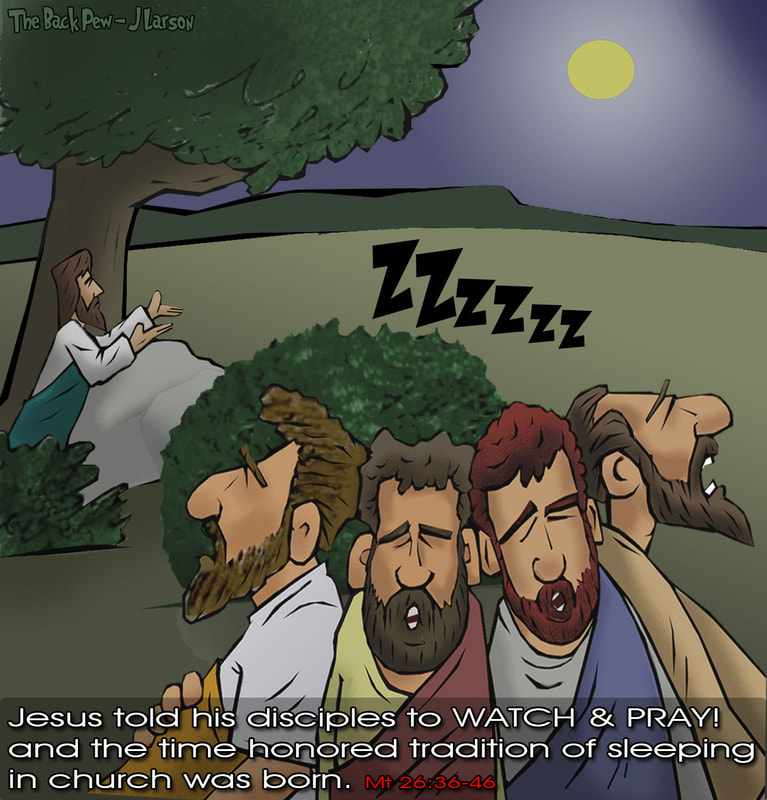 This christian cartoon features the disciples in the Garden of Gethsemane sleeping though Jesus instructed them to Watch and Pray
