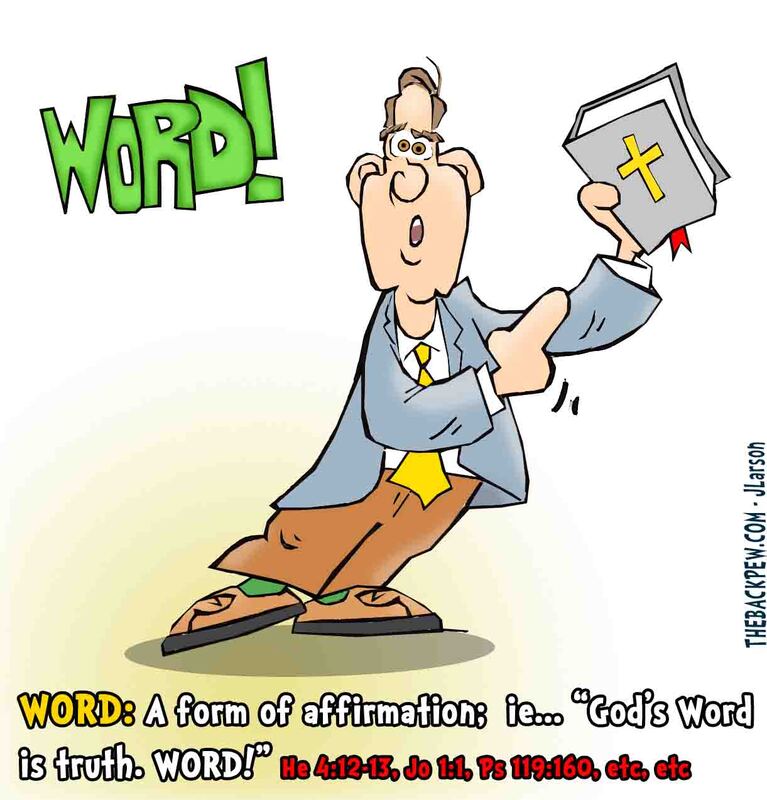 This Christian Cartoon emphatically affirms God's word is truth.. WORD!Picture